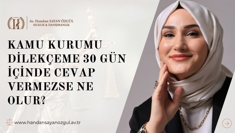 Kamu Kurumu Dilekçeme 30 Gün İçinde Cevap Vermezse Ne Olur