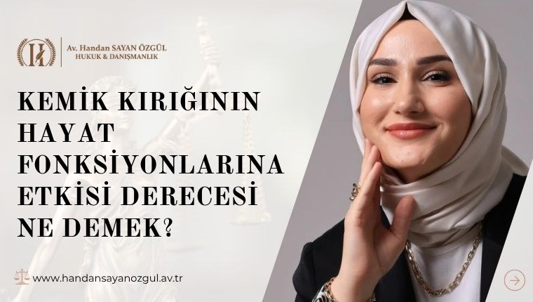 Kemik Kırığının Hayat Fonksiyonlarına Etkisi Derecesi Ne Demek