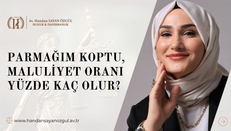 Parmağım Koptu, Maluliyet Oranı Yüzde Kaç Olur