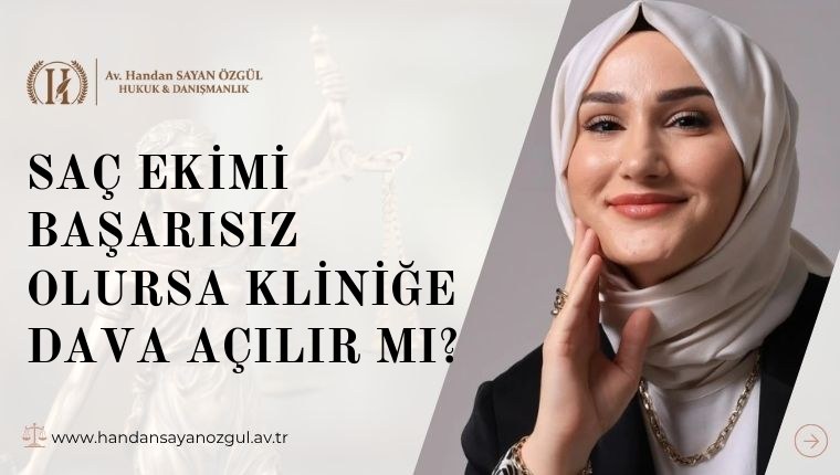 Saç Ekimi Başarısız Olursa Kliniğe Dava Açılır mı