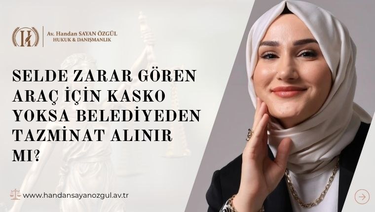 Selde Zarar Gören Araç İçin Kasko Yoksa Belediyeden Tazminat Alınır mı